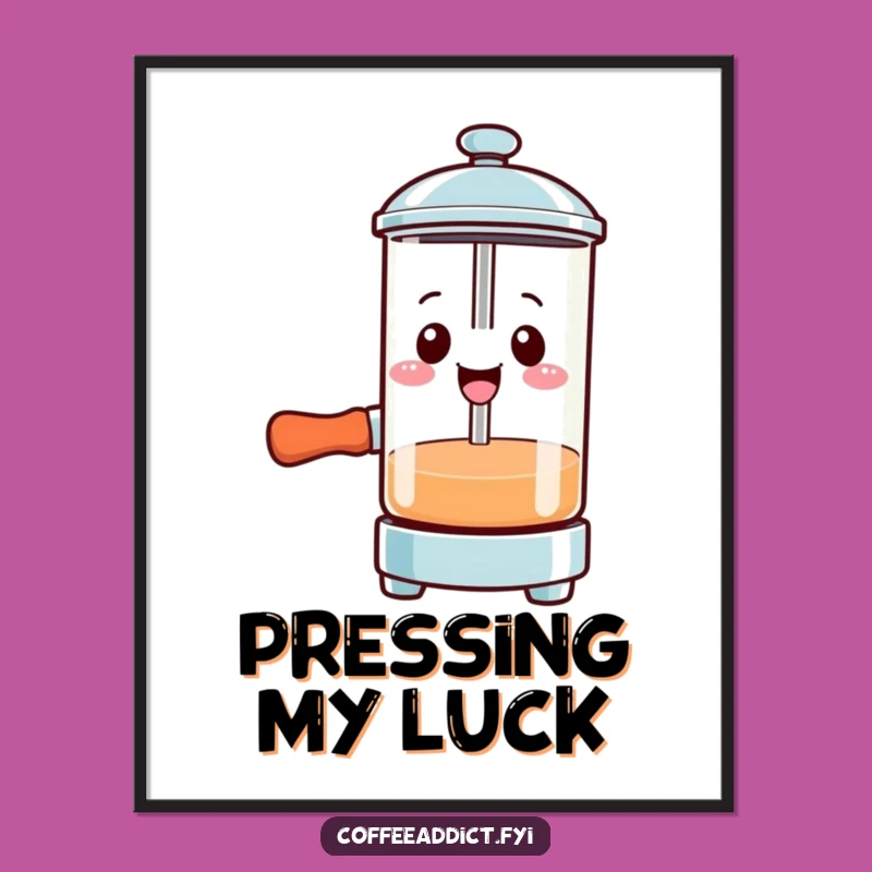Funny Kawaii French Press Digital Art: Smiling Pressing Print