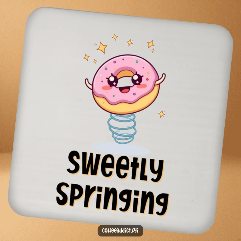 Funny drink coaster featuring a donut with starry eyes bouncing enthusiastically on a spring.
