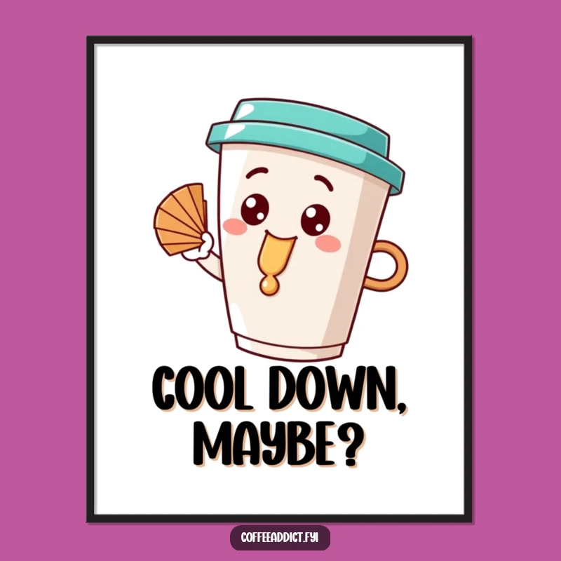 Funny Coffee Cup Fanning Art Print, Hilarious Wall Decor for Coffee-Themed Spaces