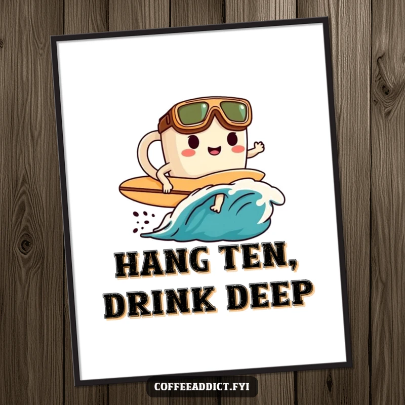 Funny poster art of a goggled character surfing a dynamic wave of dark coffee, celebrating the morning ritual with humor.