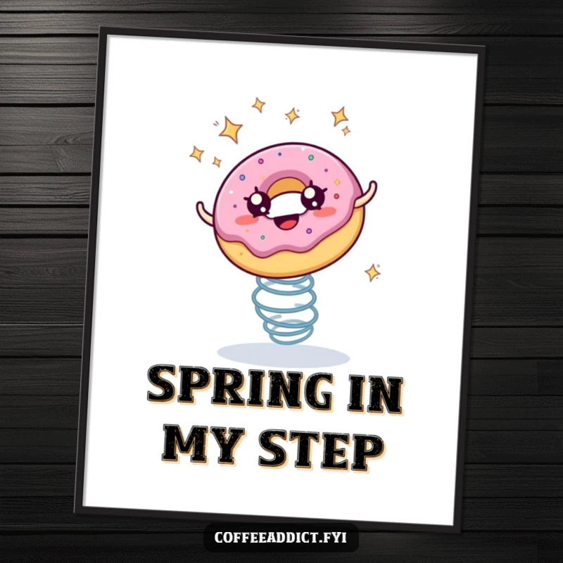 Funny poster art of a donut with wide, starry eyes bouncing with great enthusiasm on a colorful spring.