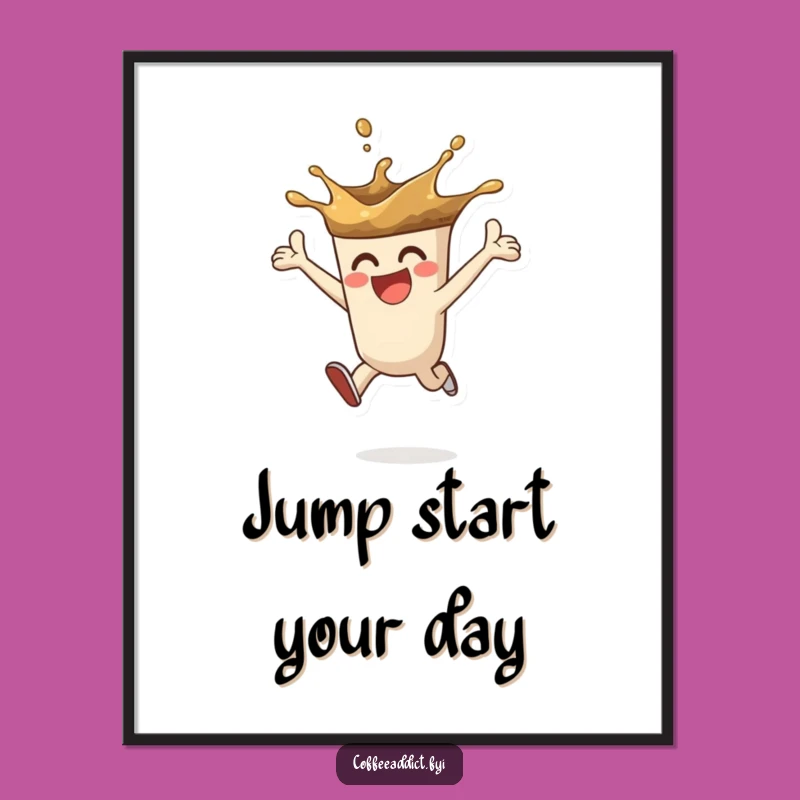Funny Coffee Splash Poster - Enthusiastic Leaping Character Wall Art