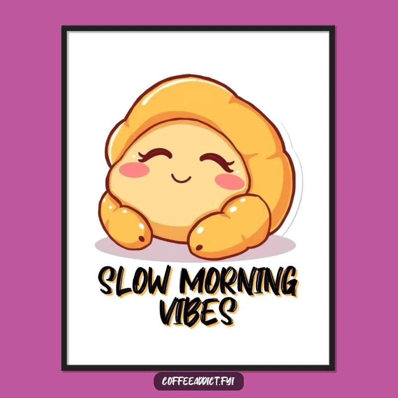 Funny Sleepy Croissant Poster - Sweet Wall Art & Gift for Dreamers!