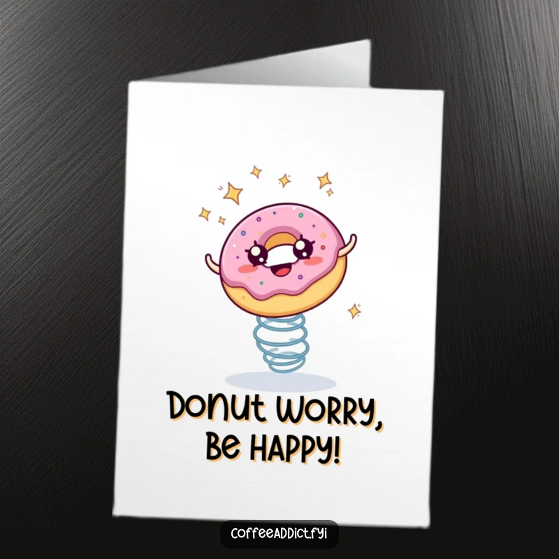 Funny Free Printable Birthday Card: A donut with starry eyes bounces with excitement on a spring, wishing a happy birthday.