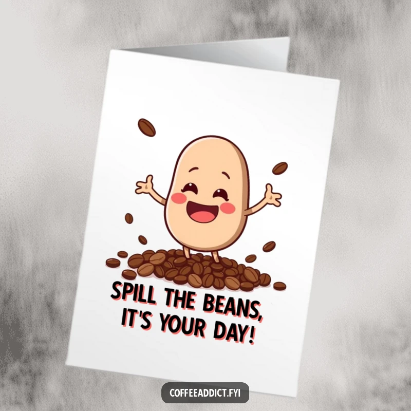 Funny Free Printable Birthday Card: Adorable kawaii coffee bean character bouncing joyfully, spilling beans with a huge grin.