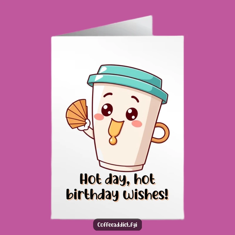 Free Printable Birthday Card: Funny Dribbling Coffee Cup Fanning Self Digital Download
