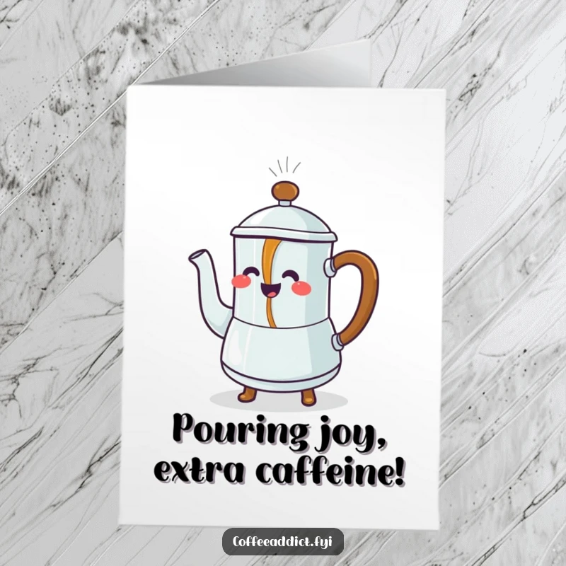 Funny Free Printable birthday card featuring a steaming coffee pot character pouring dancing coffee, spreading joy for a downloadable gift.
