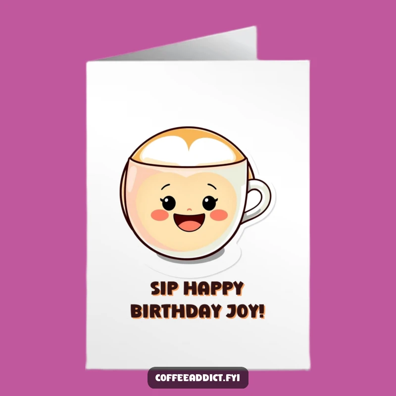 Free Printable Funny Birthday Card: Smiley Latte Art, Cheerful Cup, Joyful Downloadable Gift