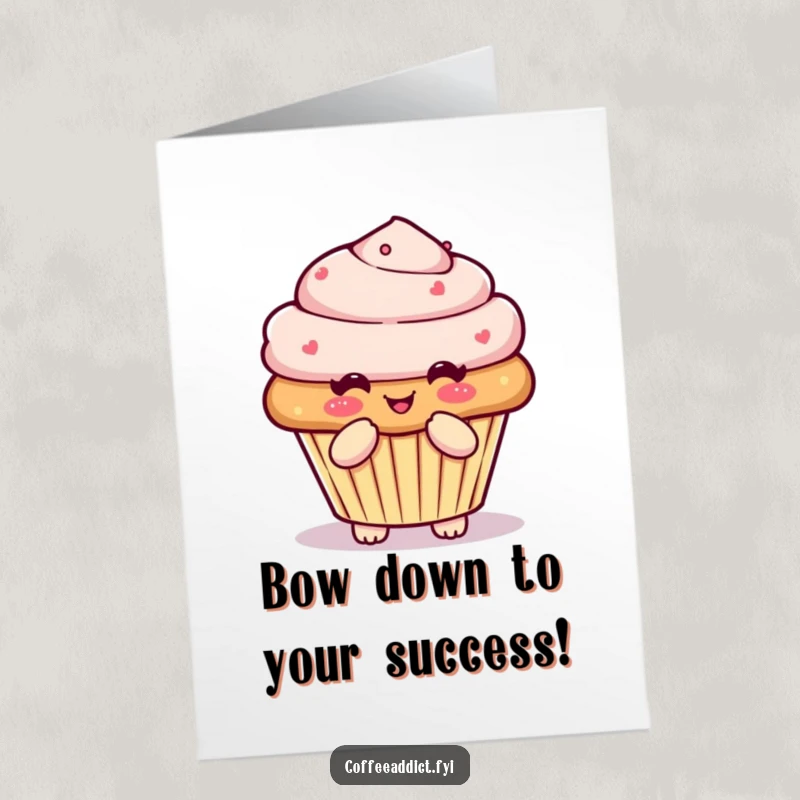 Funny Free Printable Congratulations Card: Kawaii muffin character doing a pleased little bow to celebrate an accomplishment.