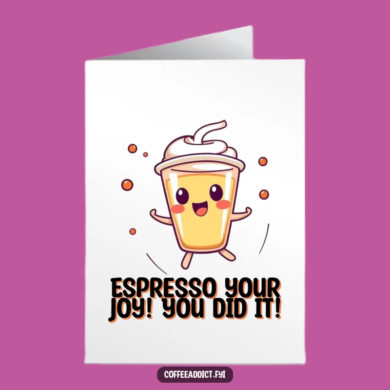 Free Printable Congrats Card: Espresso Kawaii Power - Funny Downloadable Gift