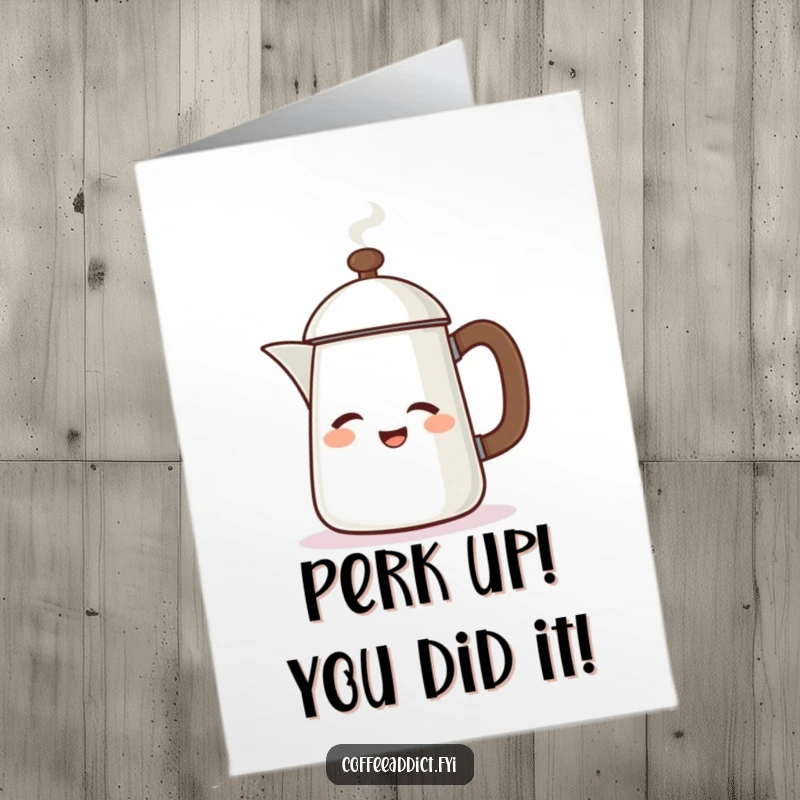 Funny Free Printable Congratulations Card: A lively coffee pot character winking enthusiastically, steam swirling playfully, symbolizing excitement.