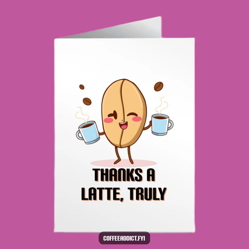 Free Printable Thank You Card: Winking Coffee Bean Juggling Mugs Appreciation Gift