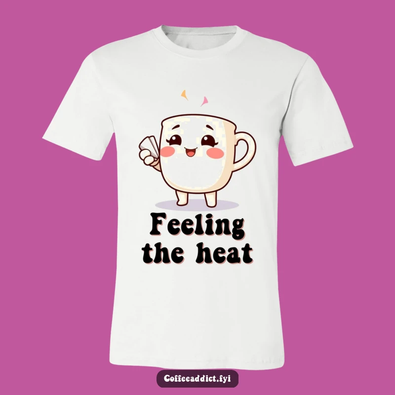 Funny Fanning Coffee Mug T-Shirt: Rosy Cheeks Heat Relief Tee