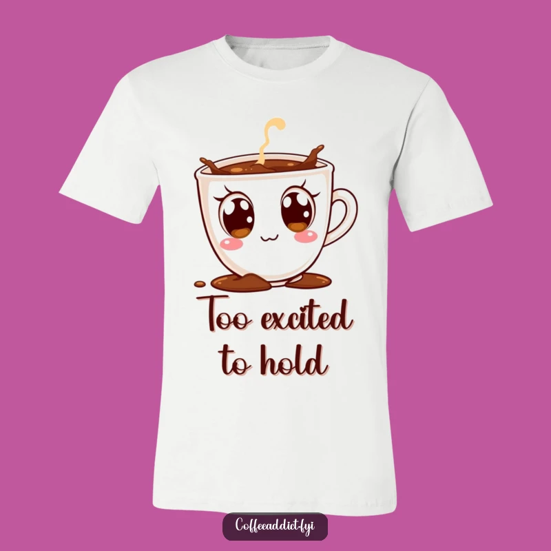 Funny Excited Coffee Cup T-Shirt - Hilarious Graphic Tee for Coffee Enthusiasts